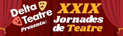 XXIX Jornades de Teatre – Delta Teatre